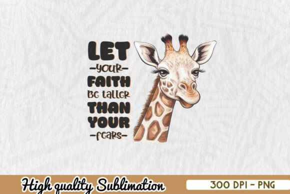 Let Your Faith Taller Than Giraffe PNG Review for Real Projects