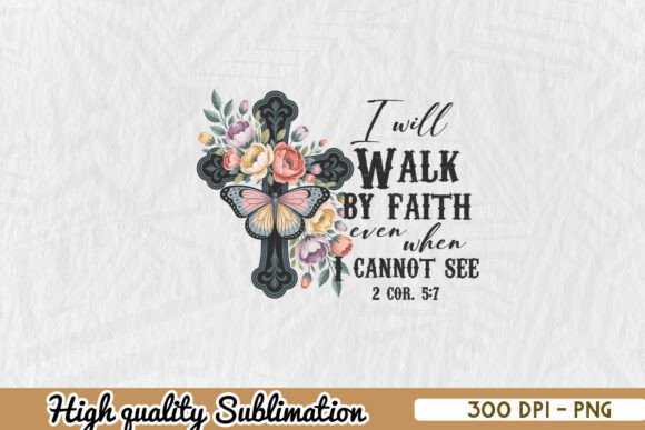 Walk by Faith Christian Sublimation PNG Review for Real Projects
